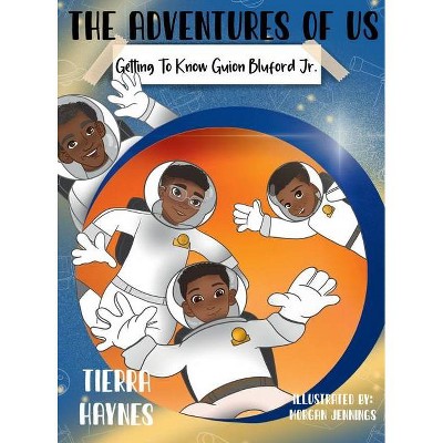 The Adventures of Us - by  Tierra Haynes (Hardcover)