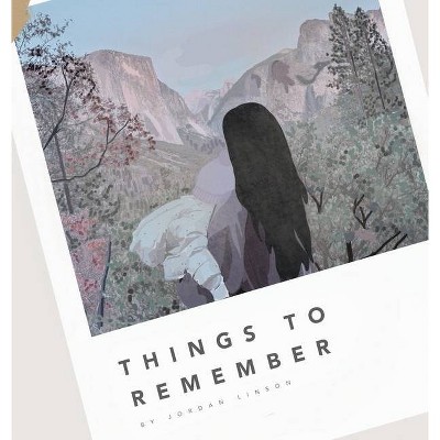 Things to Remember - by  Jordan Linson (Hardcover)