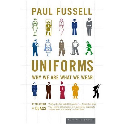 Uniforms - by  Paul Fussell (Paperback)