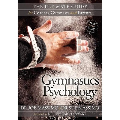 Gymnastics Psychology - by  Joe Massimo & Sue Massimo (Paperback)