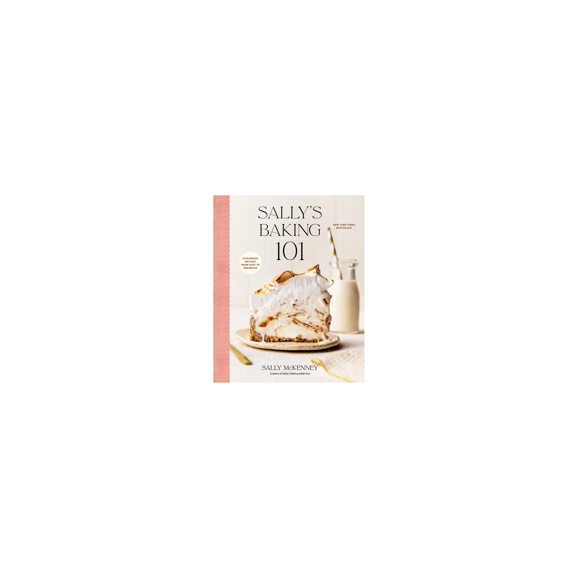 Sally's Baking 101 - by Sally McKenney (Hardcover)