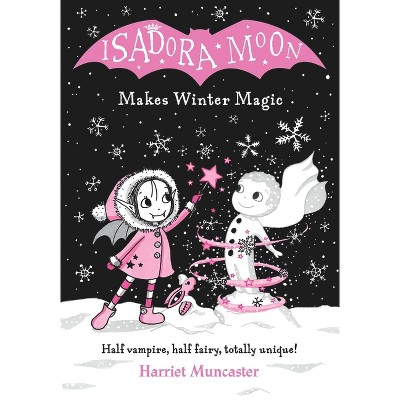 Isadora Moon Makes Winter Magic - by  Harriet Muncaster (Paperback)