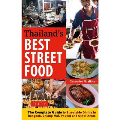 Thailand's Best Street Food - by  Nualkhair (Paperback)