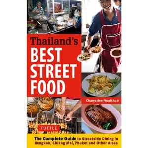 Thailand's Best Street Food - by  Nualkhair (Paperback) - 1 of 1