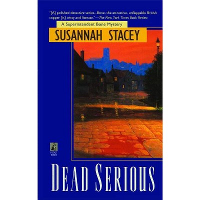 Dead Serious - by  Susannah Stacey (Paperback)