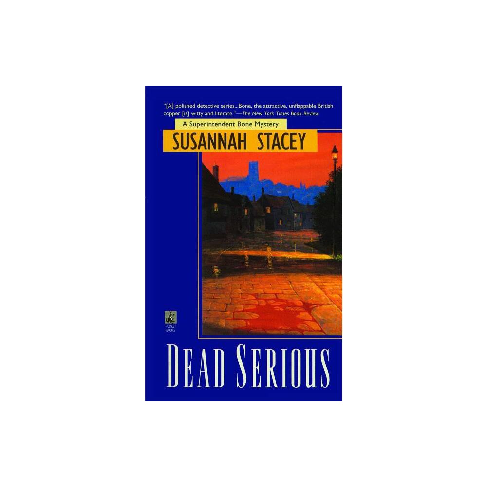 Dead Serious - by Susannah Stacey (Paperback)