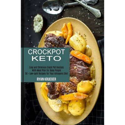 Crockpot Keto - by  Ryan Krueger (Paperback)