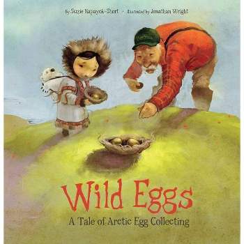 Wild Eggs - by  Suzie Napayok-Short (Paperback)