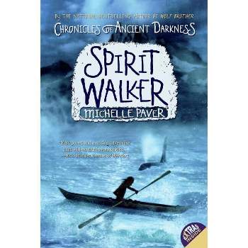 Chronicles of Ancient Darkness #2: Spirit Walker - by  Michelle Paver (Paperback)