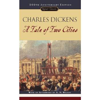 A Tale of Two Cities - (Signet Classics) 200th Edition by  Charles Dickens (Paperback)