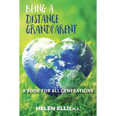 Being a Distance Grandparent - (Distance Families) by  Helen Ellis M a (Paperback)