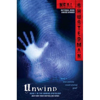  Unwind - (Unwind Dystology) by  Neal Shusterman (Hardcover) 