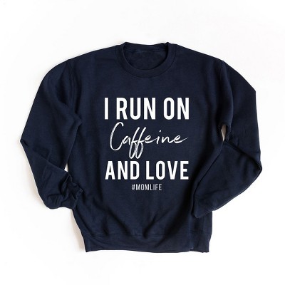 Simply Sage Market Women's Graphic Sweatshirt I Run On Caffeine and Love