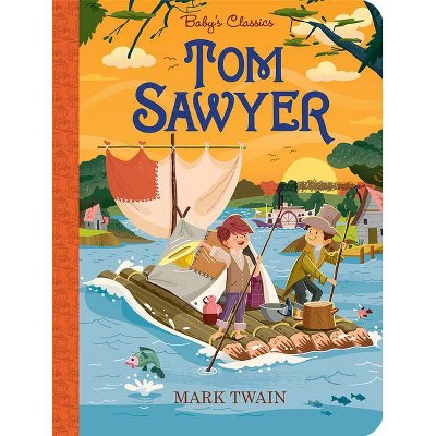 Tom Sawyer - (Baby's Classics) (Board Book)