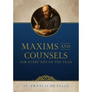 Maxims and Counsels of Saint Francis de Sales for Every Day of the Year - (Paperback) - 1 of 1