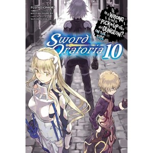 Is It Wrong to Try to Pick Up Girls in a Dungeon? on the Side: Sword Oratoria, Vol. 10 (Light Novel) - by  Fujino Omori (Paperback) - 1 of 1