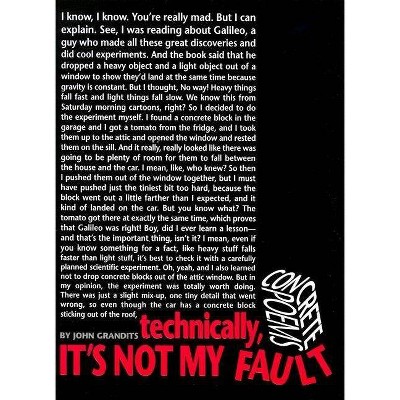 Technically, It's Not My Fault - by  John Grandits (Paperback)