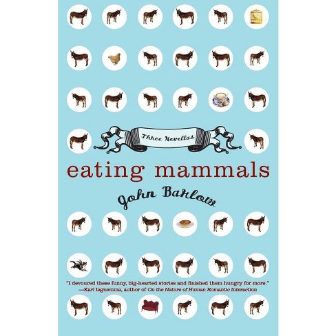 Eating Mammals - by  John Barlow (Paperback) - image 1 of 1