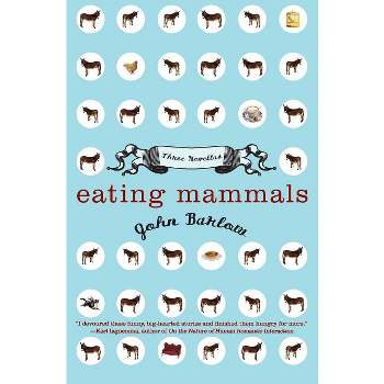 Eating Mammals - by  John Barlow (Paperback)