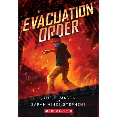 Evacuation Order - by  Jane B Mason & Sarah Hines-Stephens (Paperback)