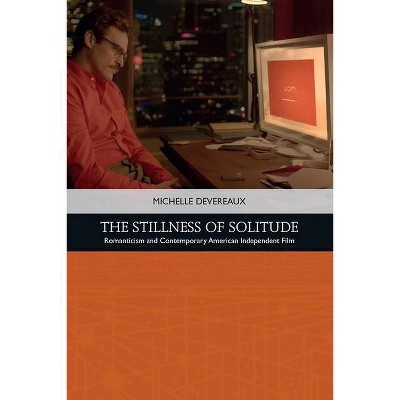 The Stillness of Solitude - (Traditions in American Cinema) by  Michelle Devereaux (Paperback)