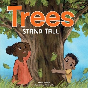 Trees Stand Tall - (Outside Our Window Board Books) by  Malina Mangal (Board Book) - 1 of 1