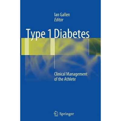 Type 1 Diabetes - by  Ian Gallen (Paperback)