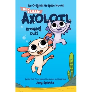 Max, a Little Axolotl #2 (an Original Graphic Novel) - by  Joey Spiotto (Hardcover) - 1 of 1