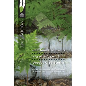Woods Cree Stories - (First Nations Language Readers) by  Solomon Ratt (Paperback) - 1 of 1