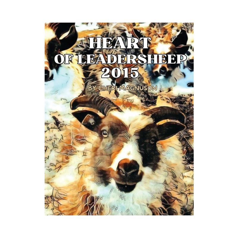 Heart of Leadersheep 2015 - by  Cheri Magnuson (Paperback), 1 of 2