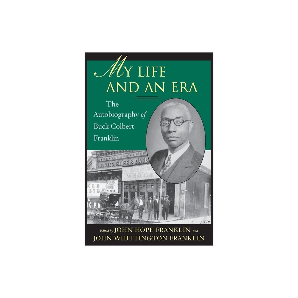 My Life and an Era - by John Hope Franklin & John Whittington Franklin (Paperback)