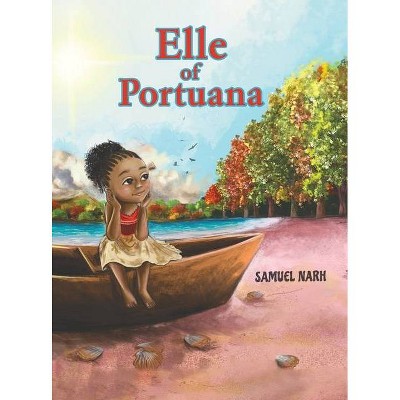 Elle of Portuana - by  Samuel Narh (Hardcover)