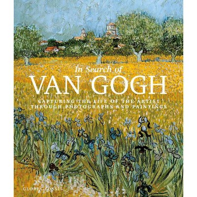 In Search of Van Gogh - by  Gloria Fossi (Hardcover)