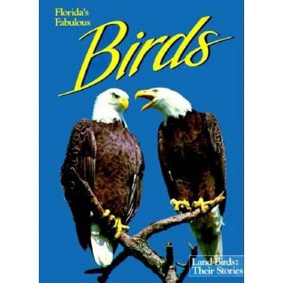 Florida's Fabulous Birds - by  Winston Williams (Paperback)