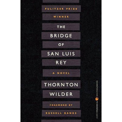 The Bridge of San Luis Rey - by  Thornton Wilder (Paperback)