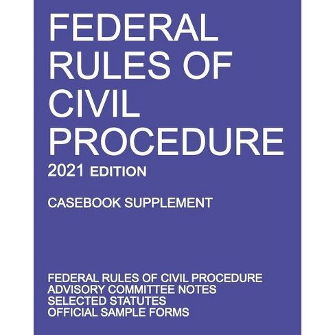 Federal Rules Of Civil Procedure 2021 Edition Casebook Supplement By Michigan Legal Publishing Ltd Paperback Target
