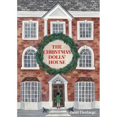 The Christmas Dolls' House - by  Janet Doolaege (Paperback)