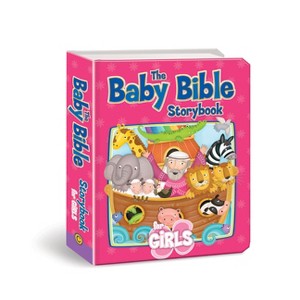 The Baby Bible Storybook for Girls - by  Robin Currie (Board Book) - 1 of 1