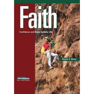 Faith - (Intersections (Augsburg)) by  Martin E Marty (Paperback)