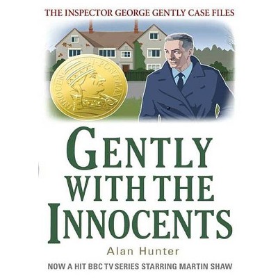 Gently with the Innocents - (Inspector George Gently Case Files) by  Alan Hunter (Paperback)