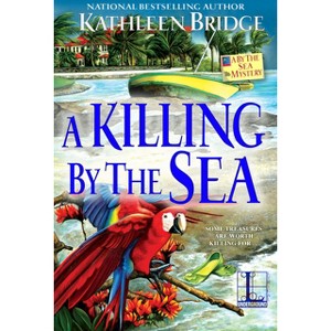 A Killing by the Sea - (By the Sea Mystery) by  Kathleen Bridge (Paperback) - 1 of 1