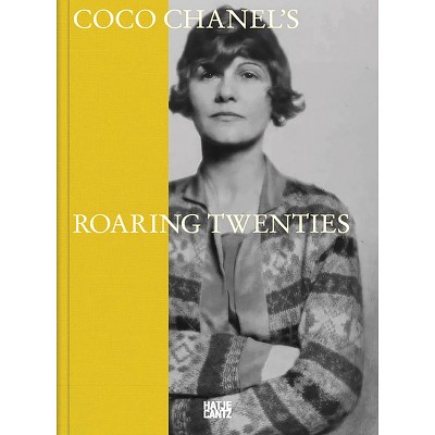 Coco Chanel: Roaring Twenties - by  Célia Bernasconi (Hardcover)