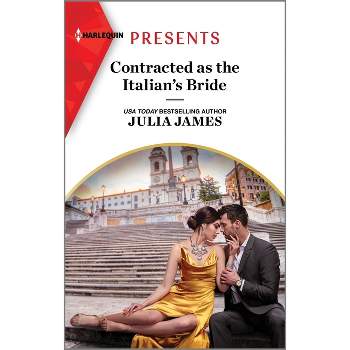 Contracted as the Italian's Bride - by  Julia James (Paperback)