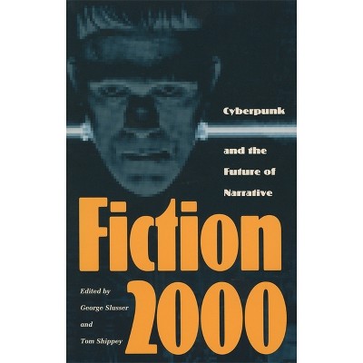 Fiction 2000 - (Proceedings of the J. Lloyd Eaton Conference on Science Fict) by  George Slusser & Tom Shippey (Paperback)