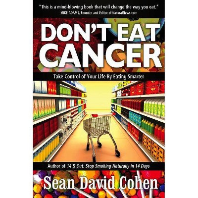 Don't Eat Cancer - by  Sean David Cohen (Paperback)