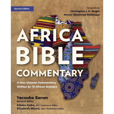 The Africa Bible Commentary, Second Edition - by  Yacouba Sanon & Elizabeth W Mburu & Nathan Chiroma (Hardcover)