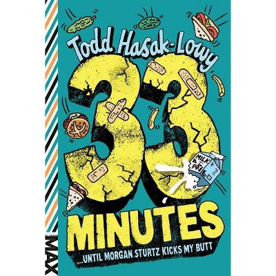 33 Minutes - (Max) by  Todd Hasak-Lowy (Paperback)