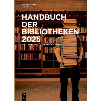 Handbuch Der Bibliotheken 2025 - (Hardcover)