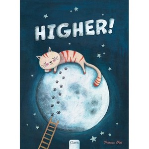 Higher! - by  Patricia Fitti (Hardcover) - 1 of 1
