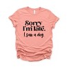 Simply Sage Market Sorry I'm Late I Saw A Dog Short Sleeve Tee - 2 of 4